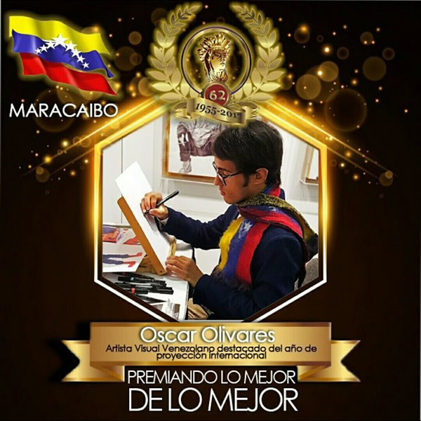OSCAR OLIVARES - Artista Visual Venezolano Destacado del Año de Proyección Internacional.