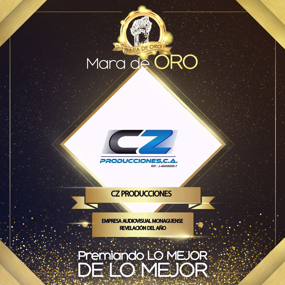 CZ PRODUCCIONES - Empresa de Audiovisual Monaguense Revelación del Año.