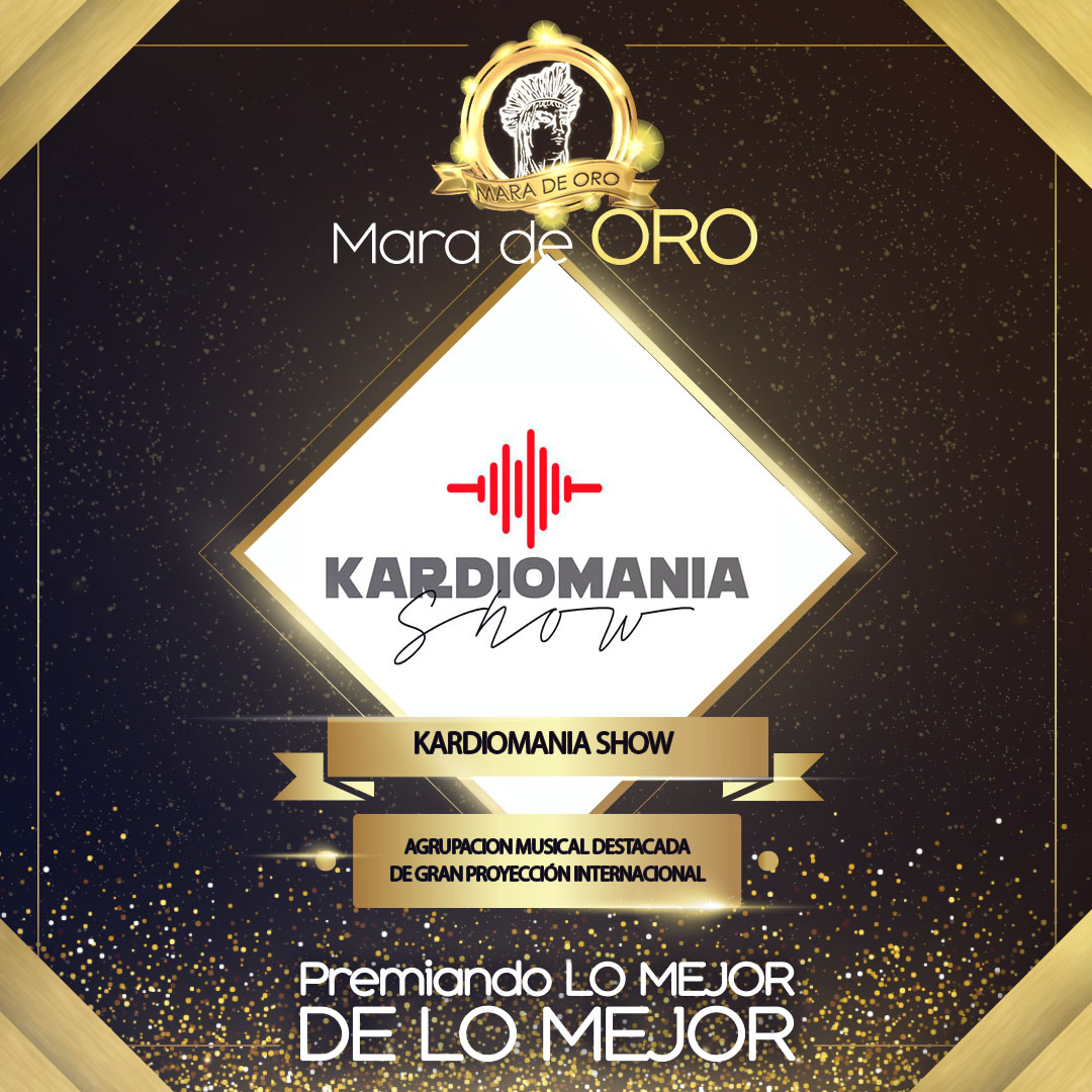 KARDIOMANIA SHOW - Agrupación musical destacada - De Gran Proyección Internacional.