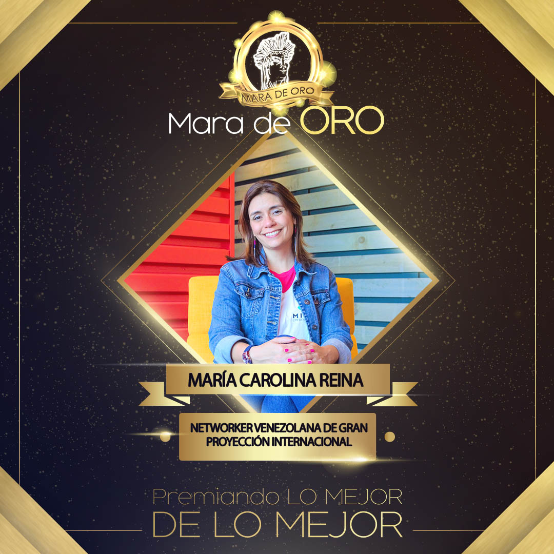 MARIA CAROLINA REINA - Networker Venezolana de Gran Proyección Internacional.