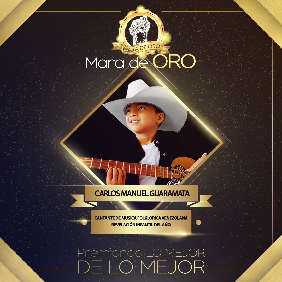 CARLOS MANUEL GUARAMATA - MARA DE ORO 2023 - Cantante de música folklórica venezolana de Revelación Infantil del Año.