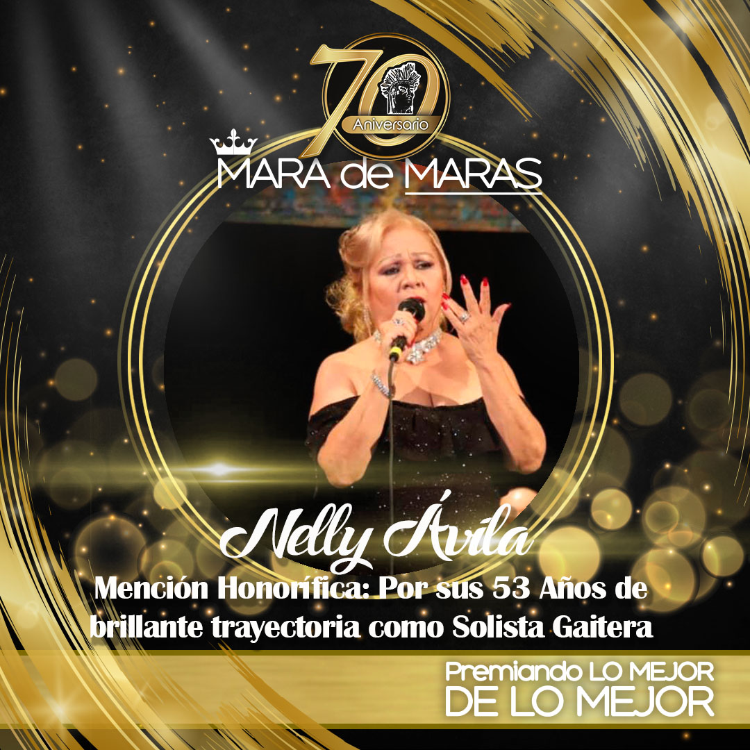 NELLY AVILA -Mención Honorífica: Por sus 53 año de brillante trayectoria como Solista Gaitera.