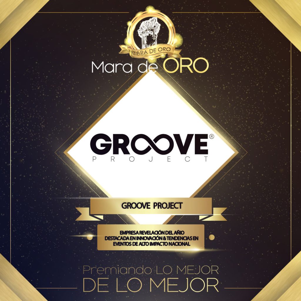 GROOVE PROJECT - ORO 2026 - Empresa Revelación del Año Destacada en Innovación & Tendencias en Eventos de Alto Impacto Nacional.